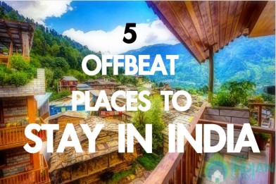 5 Offbeat Places to Stay in India